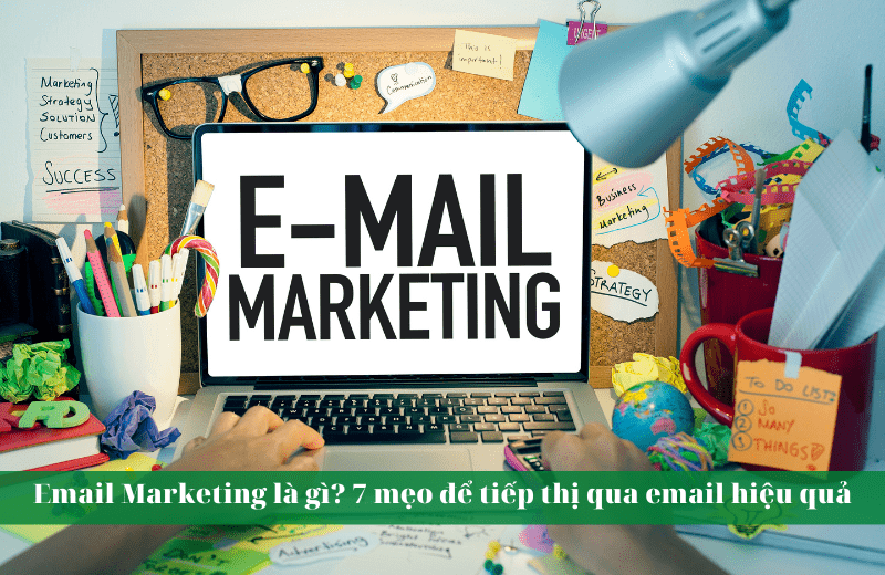 Email Marketing là gì?