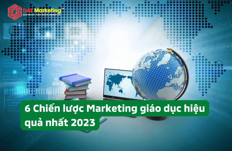 Chiến lược Marketing giáo dục hiệu quả